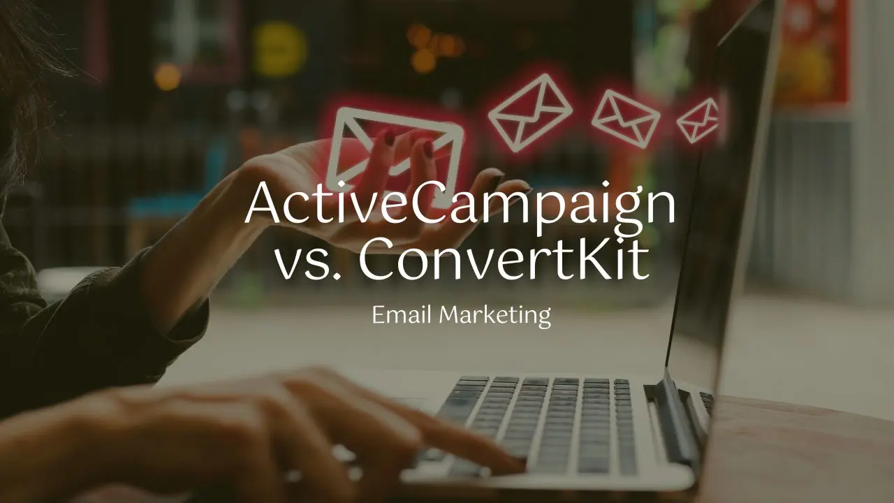 Read more about the article ActiveCampaign vs ConvertKit: Which Email Marketing Platform is Right for You?