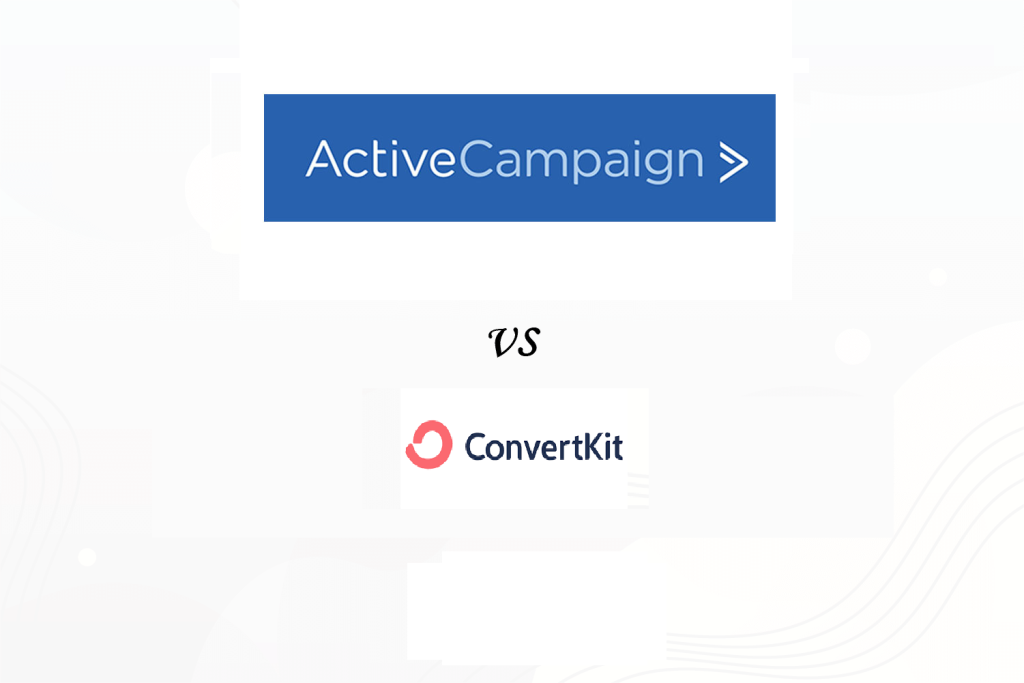 ActiveCampaign vs ConvertKit